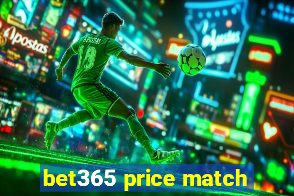 bet365 price match